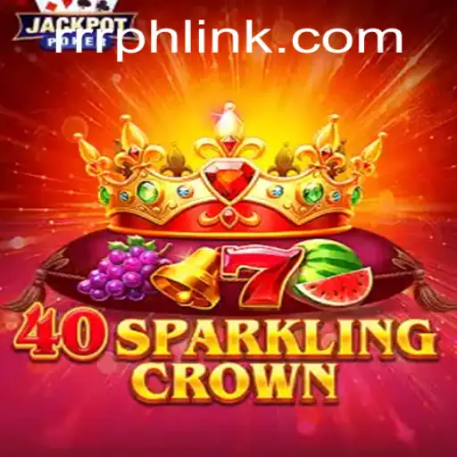 Unveiling the Thrills of 40SparklingCrown: A Journey into the Enchanting World of RRRPH